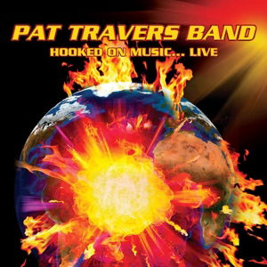 Cover for Travers Pat · Hooked on Music...live 1981 (CD) (2015)