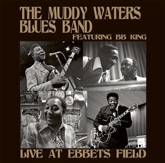 Live At Ebbets Field - Muddy Waters Blues Band / B.b. King - Musik - KLONDIKE RECORDS - 5291012502513 - 8. juni 2015
