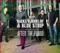 After the Flood - Micke Bjorklof & Blue Strip - Musiikki - LOCAL - 5413992503513 - tiistai 10. syyskuuta 2013