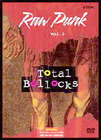 Raw Punk Vol03 - Total Bollocks - Various Artists - Películas - TDK RECORDING - 5450270008513 - 2 de junio de 2003