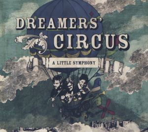 A Little Symphony - Dreamers' Circus - Musiikki - GO DANISH - 5705934002513 - torstai 14. marraskuuta 2013