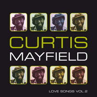 Love Songs Vol 2 - Curtis Mayfield - Musik - GETBA - 8013252806513 - 15. september 2008