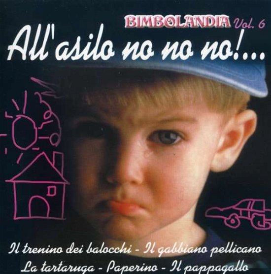 Cover for Bimbolandia · All'Asilo No No No!... Bimbolandia Vol. 6 (CD)