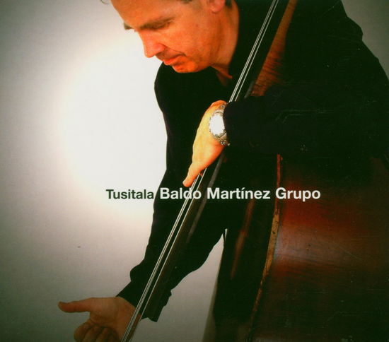 Cover for Martinez Baldo Grupo · Tusitala (CD) (2005)