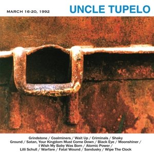 March 16-20, 1992 - Uncle Tupelo - Musique - MOV - 8719262000513 - 2 juin 2016