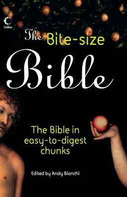 The Bite-size Bible: the Story of the Bible in Easy-to-digest Chunks (Paperback Book) (2007)