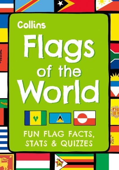 Cover for Collins Kids · Flags of the World: Fun Flag Facts, Stats &amp; Quizzes (Taschenbuch) (2024)