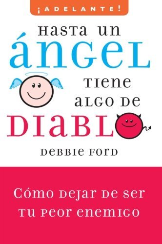 Cover for Debbie Ford · Hasta un angel tiene algo de diablo (Taschenbuch) [Spanish, Tra edition] (2009)