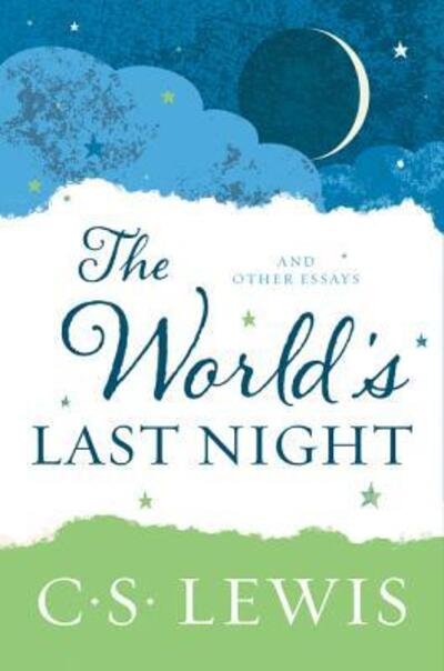 Cover for C. S. Lewis · The World's Last Night And Other Essays (Paperback Bog) (2017)