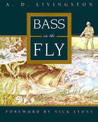 Cover for A. D. Livingston · Bass on the Fly (Paperback Book) (1994)