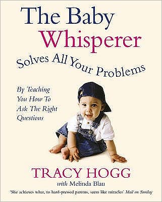 Cover for Melinda Blau · The Baby Whisperer Solves All Your Problems: By teaching you have to ask the right questions (Taschenbuch) (2005)