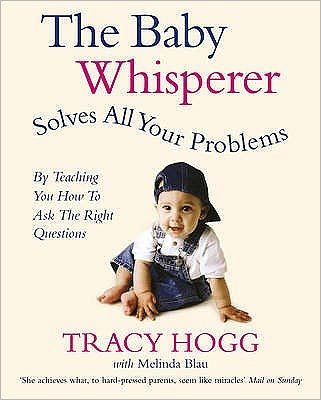 Cover for Melinda Blau · The Baby Whisperer Solves All Your Problems: By teaching you have to ask the right questions (Paperback Bog) (2005)