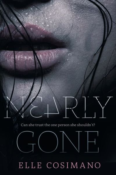 Cover for Elle Cosimano · Nearly Gone (Paperback Bog) (2015)