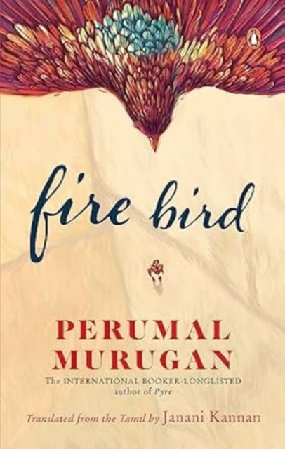 Cover for Perumal Murugan · Fire Bird (Pocketbok) (2025)