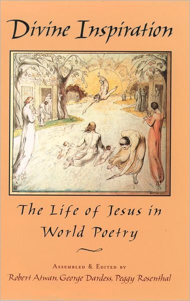 Cover for Robert Atwan · Divine Inspiration: The Life of Jesus in World Poetry (Hardcover bog) (1998)