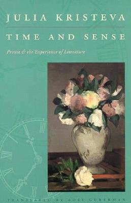 Cover for Julia Kristeva · Time and Sense: Proust and the Experience of Literature (Paperback Book) (1998)