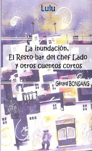 Cover for Gérard Bonsang · Resto-Bar Del Chef Lado &amp; Otros Cuentos Cortos (Buch) (2017)