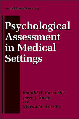 Cover for Ronald H. Rozensky · Psychological Assessment in Medical Settings - NATO Science Series B (Hardcover Book) [1997 edition] (1997)