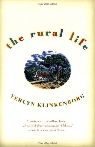 Cover for Verlyn Klinkenborg · The Rural Life (Paperback Book) [Reprint edition] (2004)