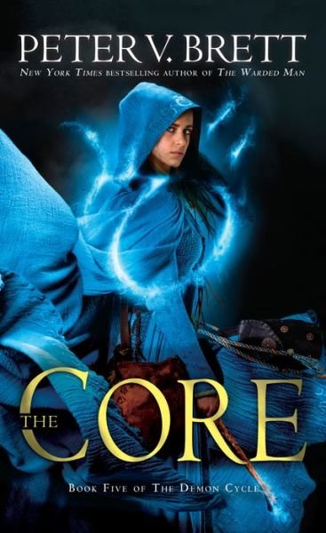 Cover for Peter V. Brett · The Core: Book Five of The Demon Cycle - The Demon Cycle (Paperback Book) (2018)