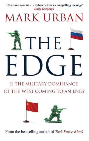 Cover for Mark Urban · The Edge: Is the Military Dominance of the West Coming to an End? (Paperback Book) (2015)