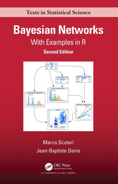 Cover for Scutari, Marco (Istituto Dalle Molle) · Bayesian Networks: With Examples in R - Chapman &amp; Hall / CRC Texts in Statistical Science (Gebundenes Buch) (2021)