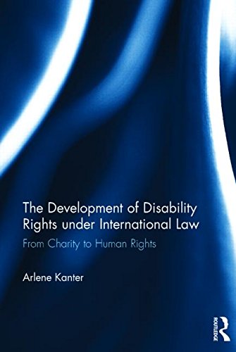 Cover for Kanter, Arlene S. (Syracuse University College of Law, USA) · The Development of Disability Rights Under International Law: From Charity to Human Rights (Hardcover Book) (2014)