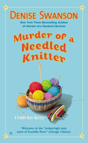 Murder of a Needled Knitter: a Scumble River Mystery - Denise Swanson - Książki - Signet - 9780451416513 - 2 września 2014