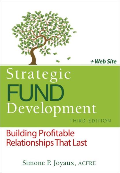 Cover for Simone P. Joyaux · Strategic Fund Development, + WebSite: Building Profitable Relationships That Last (Hardcover Book) (2011)
