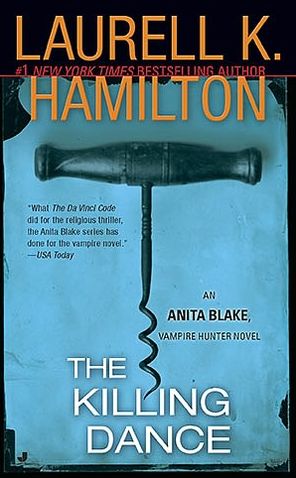 The Killing Dance (Anita Blake, Vampire Hunter, Book 6) - Laurell K. Hamilton - Books - Jove - 9780515134513 - September 24, 2002
