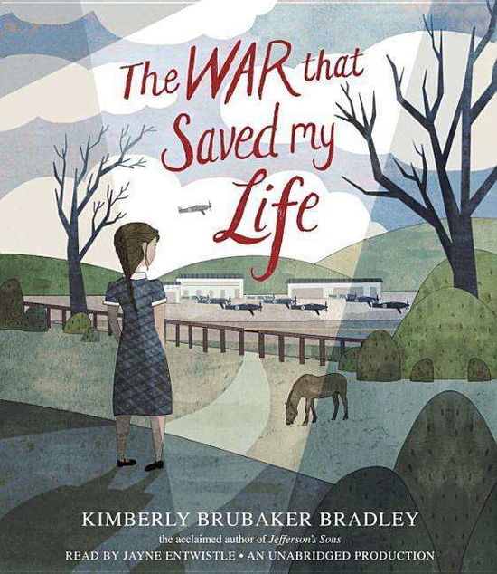 The War That Saved My Life - Kimberly Brubaker Bradley - Audio Book - Listening Library (Audio) - 9780553556513 - January 13, 2015