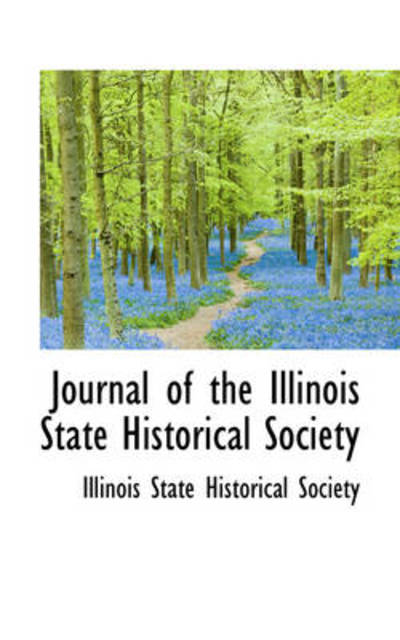 Cover for Illinois State Historical Society · Journal of the Illinois State Historical Society (Paperback Book) (2009)