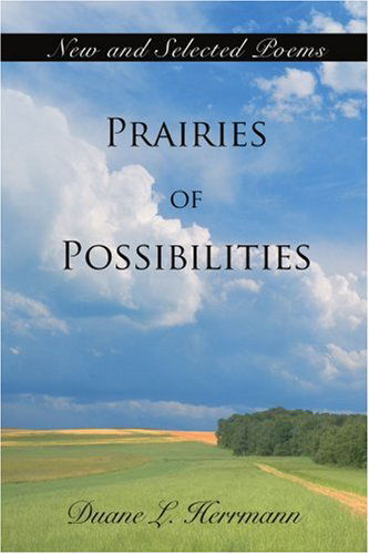 Cover for Duane Herrmann · Prairies of Possibilities: New and Selected Poems (Pocketbok) (2005)