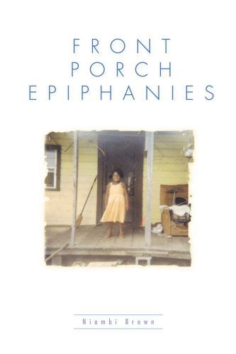 Cover for Niambi Brown · Front Porch Epiphanies (Paperback Book) (2007)