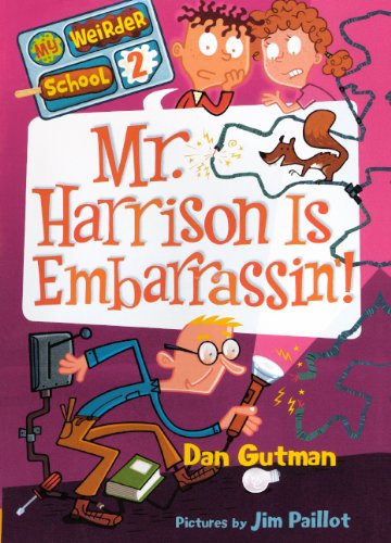 Cover for Dan Gutman · Mr. Harrison is Embarrassin'! (Turtleback School &amp; Library Binding Edition) (My Weirder School) (Hardcover Book) [Turtleback School &amp; Library Binding, Reprint edition] (2011)