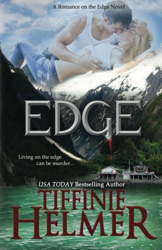 Tiffinie Helmer · Edge (A Romance on the Edge Novel) (Volume 1) (Paperback Book) (2013)