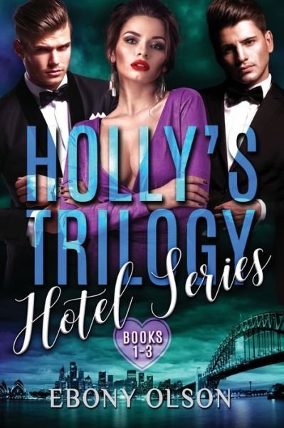 Cover for Ebony Olson · Holly's Trilogy (Paperback Book) (2020)