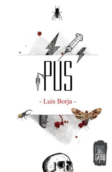 Cover for Luis Borja · Pus (Paperback Book) [Spanish edition] (2014)