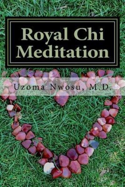 Cover for Uzoma Chika Nwosu · Royal Chi Meditation (Paperback Book) (2016)