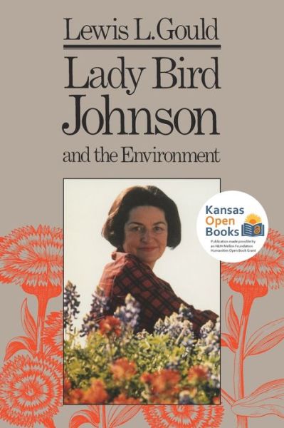 Cover for Lewis L. Gould · Lady Bird Johnson and the Environment (Taschenbuch) (2021)