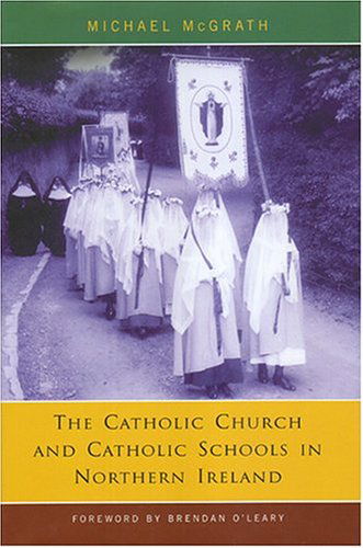 Cover for Michael McGrath · Catholic Church and Catholic Schools in Northern Ireland: The Price of Faith (Hardcover Book) (2000)