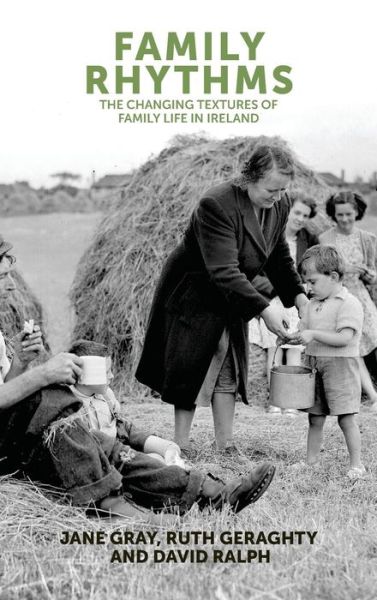 Cover for Jane Gray · Family Rhythms: The Changing Textures of Family Life in Ireland (Hardcover Book) (2016)