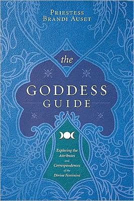 Cover for Priestess Brandi Auset · The Goddess Guide: Exploring the Attributes and Correspondences of the Divine Feminine (Paperback Book) (2009)