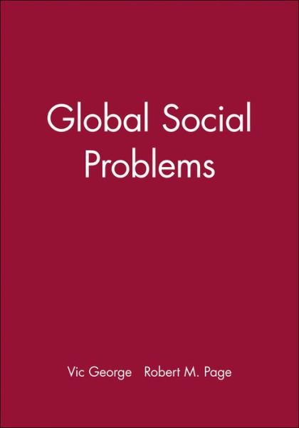 Global Social Problems - George - Książki - John Wiley and Sons Ltd - 9780745629513 - 1 lipca 2004