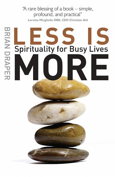 Cover for Brian Draper · Less is More: Spirituality for Busy Lives (Paperback Book) [New edition] (2012)