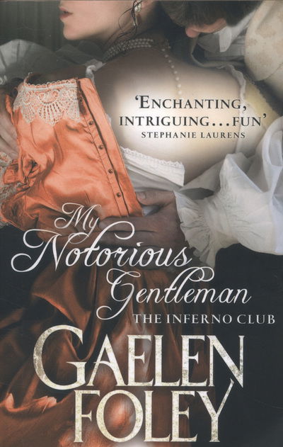 Cover for Gaelen Foley · My Notorious Gentleman: Number 6 in series - Inferno Club (Paperback Book) (2013)