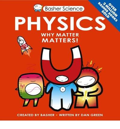 Cover for Dan Green · Basher Science: Physics - Basher (Taschenbuch) [Reprints edition] (2014)