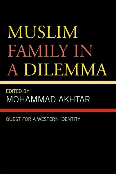 Cover for Mohammad Akhtar · Muslim Family in a Dilemma: Quest for a Western Identity (Paperback Book) (2006)