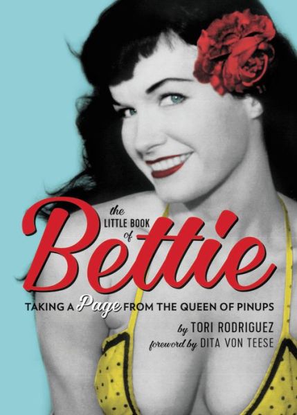 Cover for Rodriguez,tori / Von Teese,dita · Little Book of Bettie (Buch) (2018)