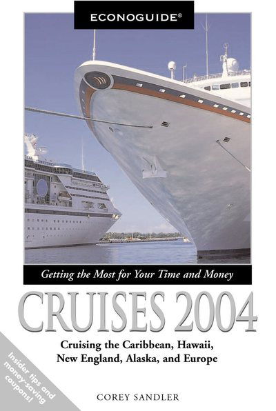 Cover for Corey Sandler · Econoguide Cruises: Cruising the Caribbean, Hawaii, New England, Alaska and Europe - Econoguide S. (Paperback Book) [Revised edition] (2003)